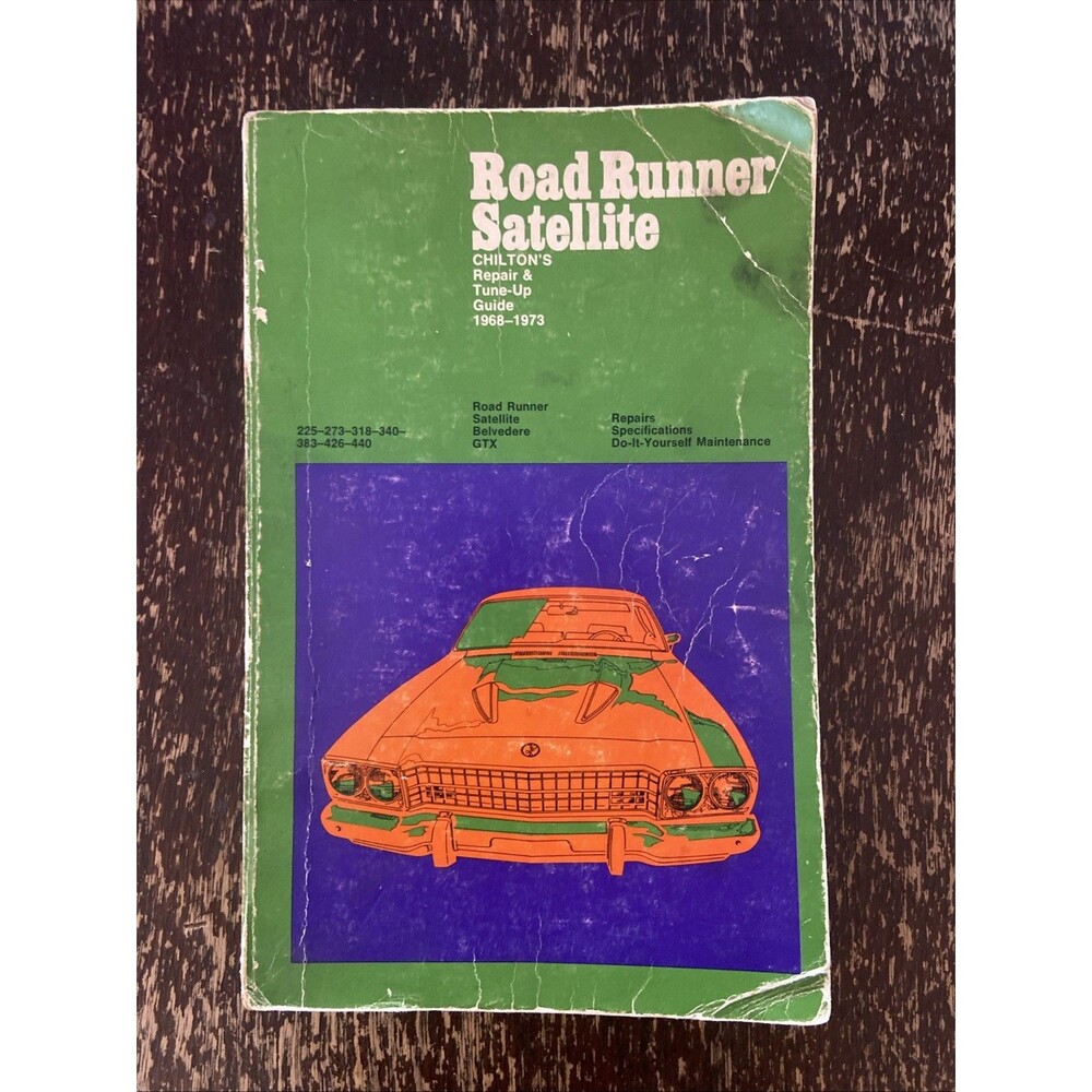 Chilton's Plymouth Road Runner Satellite GTX Repair & Tune-up Guide 68-73 1st Ed